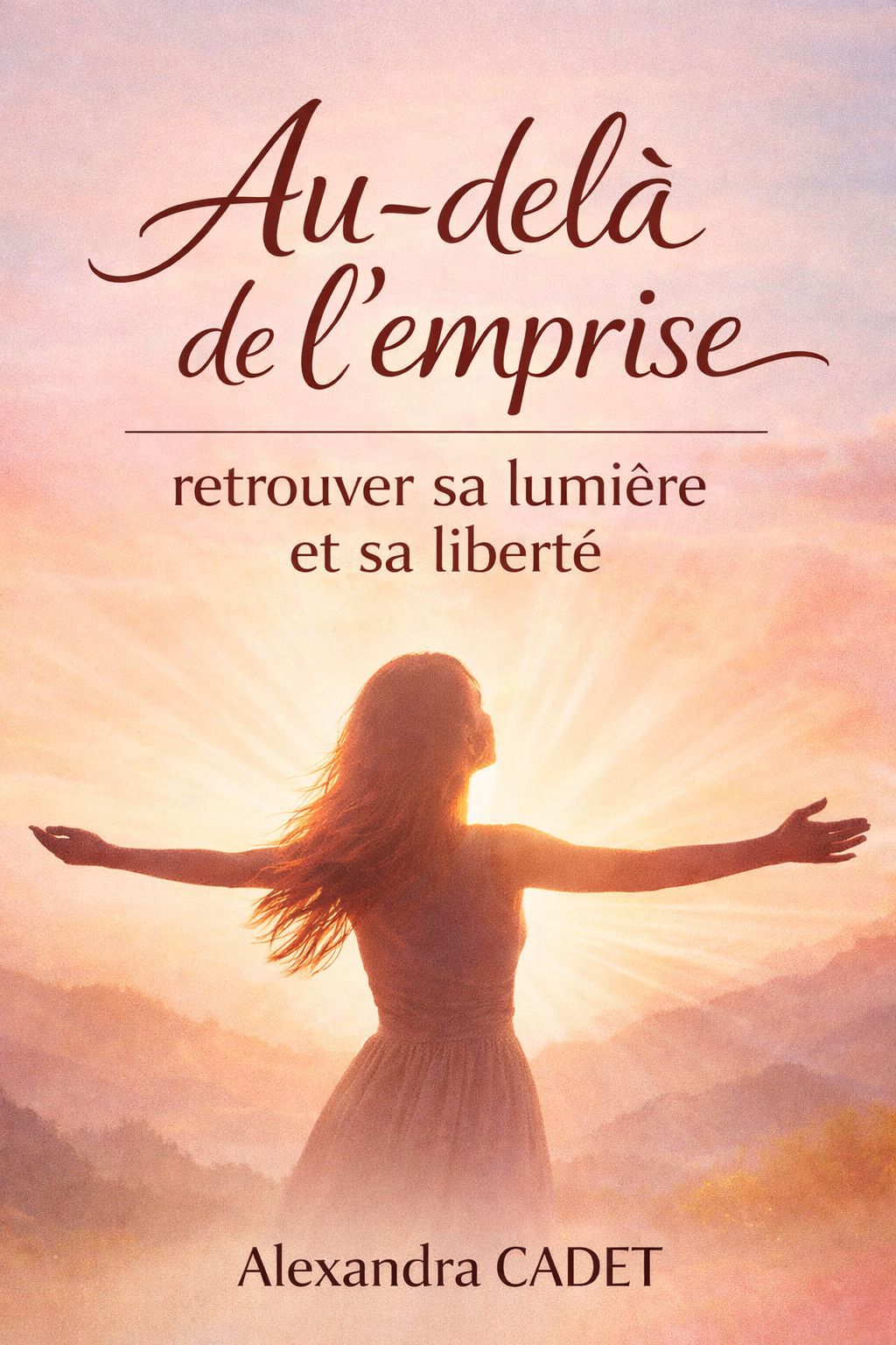 AU-DELÀ DE L’EMPRISE-Retrouver ta lumière et ta liberté