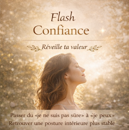 ✨ Flash Confiance (1 h)